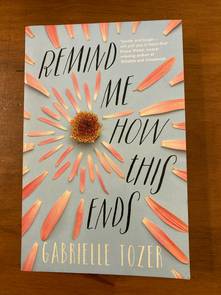 Tozer, Gabrielle - Remind Me How This Ends (Paperback)