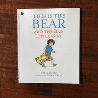 Hayes, Sarah - This is the Bear and the Bad Little Girl (Paperback)