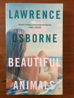 Osborne, Lawrence - Beautiful Animals (Paperback)