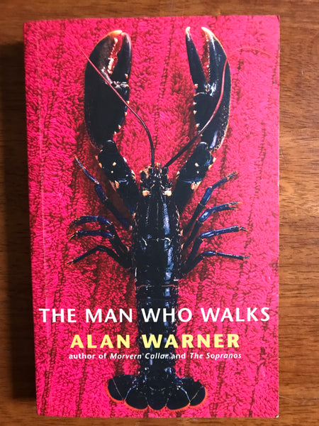 Warner, Alan - Man Who Walks (Paperback)