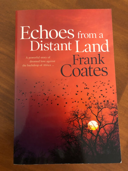 Coates, Frank - Echoes From a Distant Land (Trade Paperback)