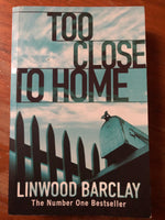 Barclay, Linwood - Too Close to Home (Paperback)
