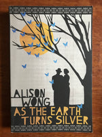Wong, Alison - As the Earth Turns Silver (Trade Paperback)