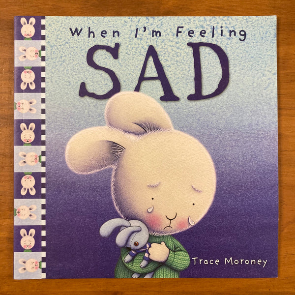 Moroney, Trace - When I'm Feeling Sad (Paperback)