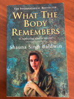 Baldwin, Shauna Singh - What the Body Remembers (Paperback)