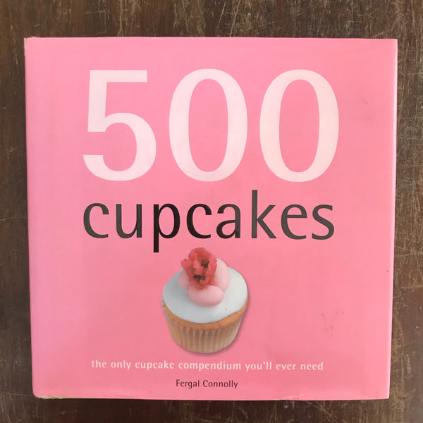 Connolly, Fergal - 500 Cupcakes (Hardcover)