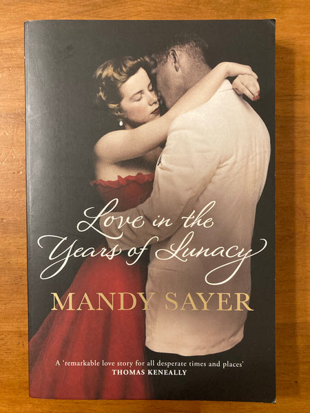 Sayer, Mandy - Love in the Years of Lunacy (Trade Paperback)