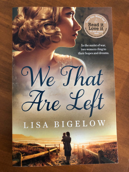 Bigelow, Lisa - We That Are Left (Trade Paperback)