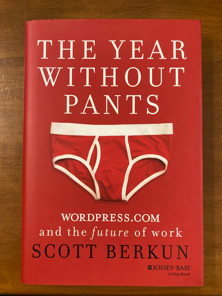 Berkun, Scott - Year Without Pants (Hardcover)