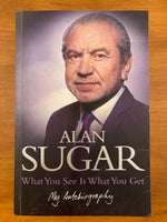 Sugar, Alan - What You See Is What You Get (Trade Paperback)