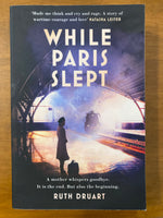 Druart, Ruth - While Paris Slept (Trade Paperback)