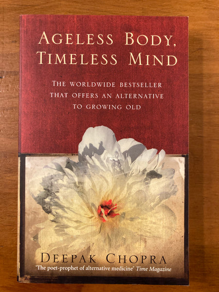 Chopra, Deepak - Ageless Body Timeless Mind (Paperback)