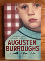 Burroughs, Augusten - Wolf at the Table (Trade Paperback)