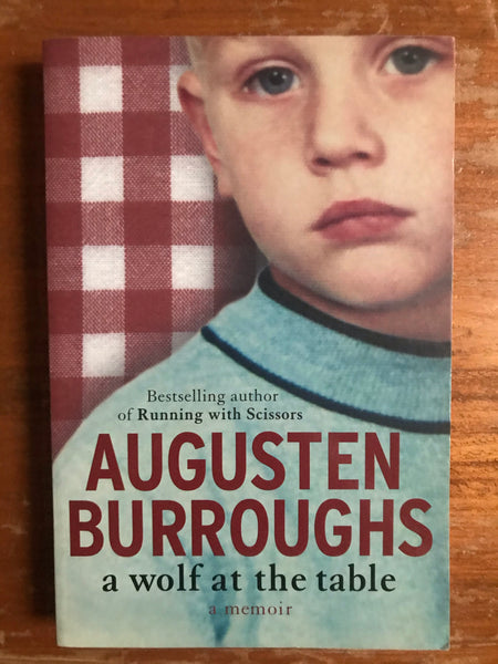 Burroughs, Augusten - Wolf at the Table (Trade Paperback)