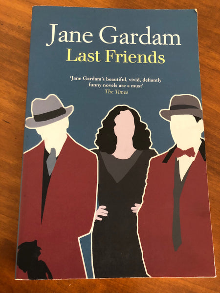 Gardam, Jane - Last Friends (Trade Paperback)
