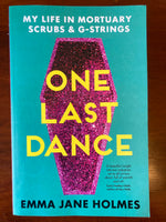 Holmes, Emma Jane - One Last Dance (Trade Paperback)