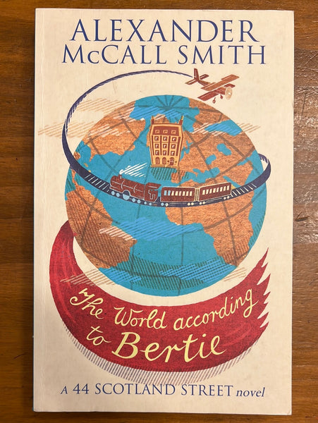 McCall Smith, Alexander - 44 Scotland Street 04 World According to Bertie (Paperback)