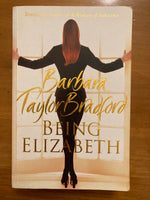 Bradford, Barbara Taylor - Being Elizabeth (Trade Paperback)