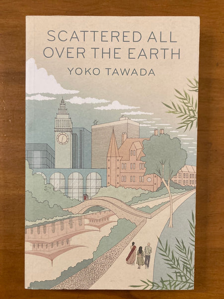 Tawada, Yoko - Scattered All Over the Earth (Paperback)