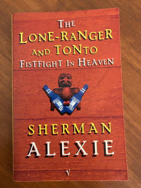 Alexie, Sherman - Lone-Ranger and Tonto Fistfight in Heaven (Paperback)