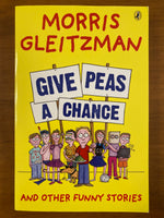 Gleitzman, Morris - Give Peas a Chance (Paperback)