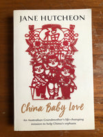 Hutcheon, Jane - China Baby Love (Trade Paperback)