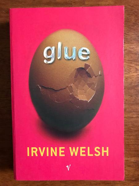 Welsh, Irvine - Glue (Paperback)