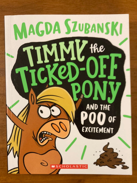 Szubanski, Magda - Timmy the Ticked Off Pony and the Poo of Excitement (Paperback)