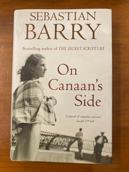 Barry, Sebastian - On Canaan's Side (Hardcover)