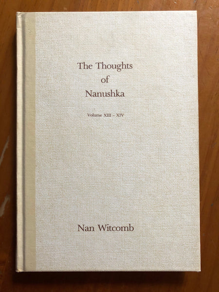 Witcomb, Nan - Thoughts of Nanuska Vol XIII-XIV (Hardcover)
