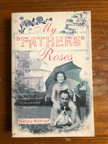 Kohner, Nancy - My Father's Roses (Trade Paperback)