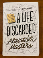 Masters, Alexander - Life Discarded (Hardcover)