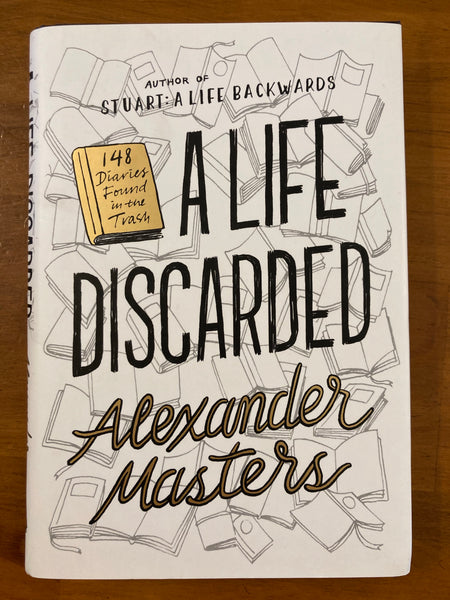 Masters, Alexander - Life Discarded (Hardcover)
