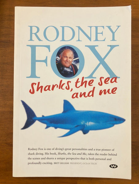 Fox, Rodney - Sharks the Sea and Me (Trade Paperback)