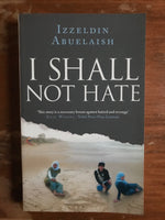 Abuelaish, Izzeldin - I Shall Not Hate (Paperback)