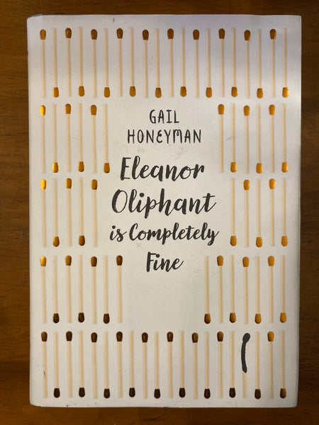 Honeyman, Gail - Eleanor Oliphant is Completely Fine (Hardcover)