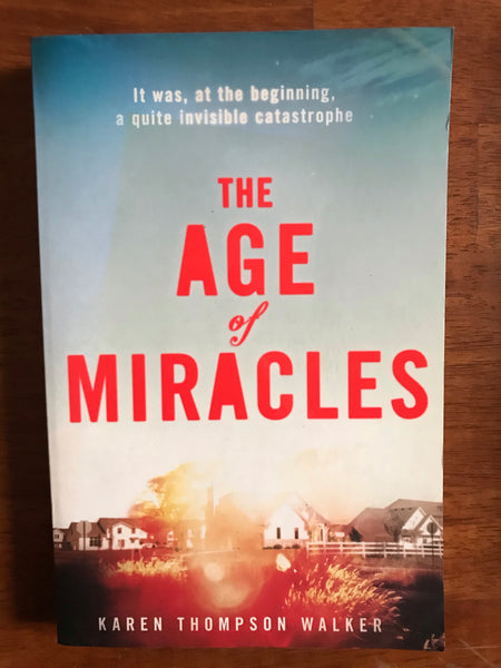 Walker, Karen Thompson - Age of Miracles (Trade Paperback)