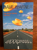 Warner, Dave - Exxxpresso (Paperback)