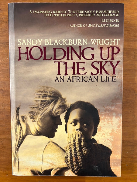 Blackburn-Wright, Sandy  - Holding Up the Sky (Trade Paperback)