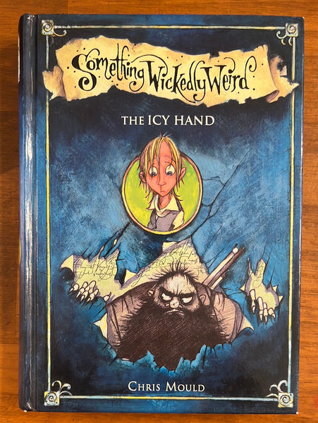 Mould, Chris  - Something Wickedly Weird Icy Hand (Hardcover)