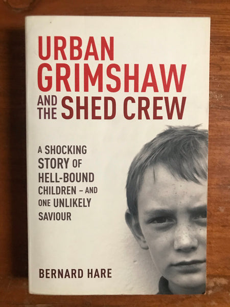Hare, Bernard - Urban Grimshaw and the Shed Crew (Paperback)