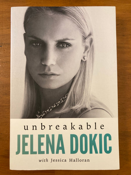 Dokic, Jelena - Unbreakable (Trade Paperback)