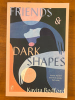 Bedford, Kavita - Friends and Dark Shapes (Trade Paperback)