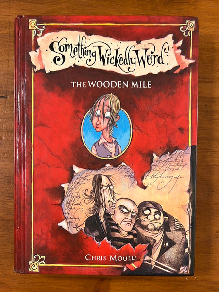 Mould, Chris - Something Wickedly Weird Wooden Mile (Paperback)