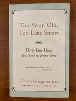 Livingston, Gordon - Too Soon Old Too Late Smart (Paperback)