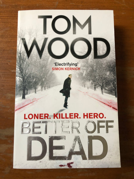 Wood, Tom - Better Off Dead (Paperback)