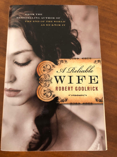 Goolrick, Robert - Reliable Wife (Trade Paperback)