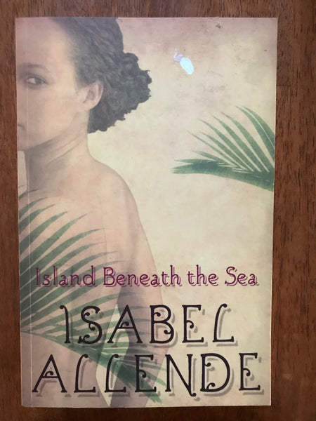 Allende, Isabel - Island Beneath the Sea (Trade Paperback)