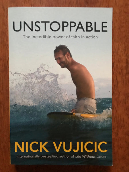 Vujicic, Nick - Unstoppable (Trade Paperback)