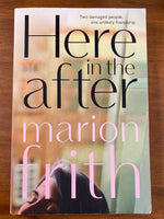 Frith, Marion - Here in the After (Trade Paperback)